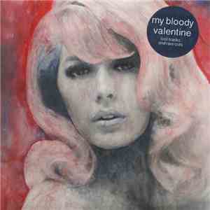 My Bloody Valentine - Lost Tracks And Rare Cuts download free