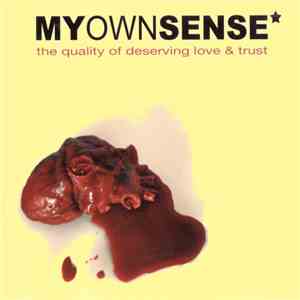 My Own Sense - The Quality Of Deserving Love & Trust download free