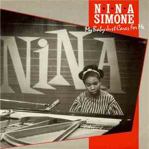 Nina Simone - My Baby Just Cares For Me download free