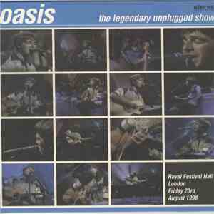 Oasis  - The Legendary Unplugged Show download free