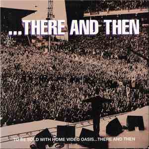 Oasis  - ...There And Then download free