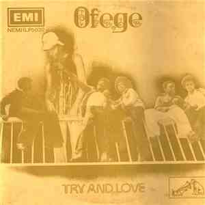 Ofege - Try And Love download free