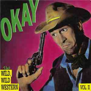 Okay - The Wild, Wild Western - Vol. II download free