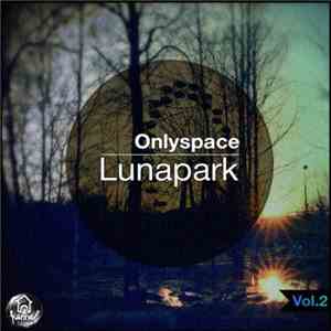 Onlyspace - Lunapark Vol.2 download free