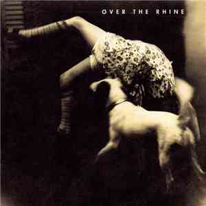 Over The Rhine - Good Dog Bad Dog download free