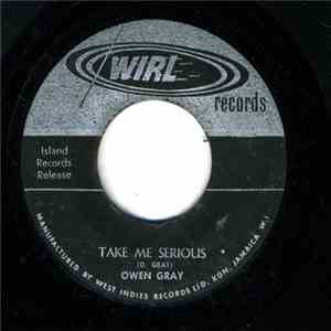 Owen Gray - Take Me Serious / You Don't Know Like I Know download free