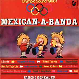 Pancho Gonzales - Mexican-A-Banda, Olympic Sound 1968! download free