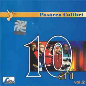 Pasărea Colibri - 10 Ani Volumul 2 download free
