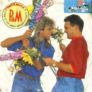 Pat & Mick - Use It Up And Wear It Out download free