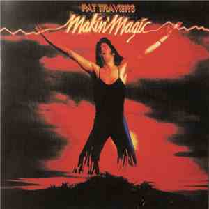 Pat Travers - Makin' Magic download free