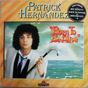 Patrick Hernandez - Born To Be Alive download free