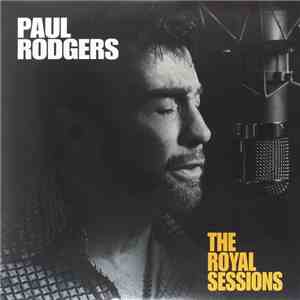Paul Rodgers - The Royal Sessions download free