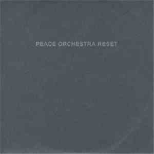 Peace Orchestra - Reset download free