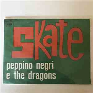 Peppino Negri E The Dragons  - Skate download free