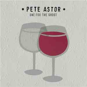 Pete Astor - One For The Ghost download free Pete Astor - One For The Ghost download mp3 flac