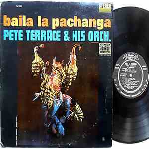 Pete Terrace & His Orch. - Baila La Pachanga download free