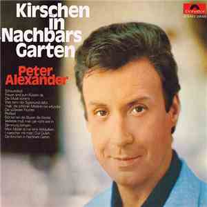 Peter Alexander - Kirschen In Nachbars Garten download free