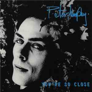 Peter Murphy - You're So Close download free