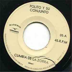Polito Y Su Conjunto - Cumbia De La Zorra / Cumbia Del Gato download free Polito Y Su Conjunto - Cumbia De La Zorra / Cumbia Del Gato download mp3 flac