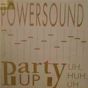 Powersound - Party Up (Uh Huh Uh) download free