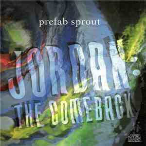 Prefab Sprout - Jordan: The Comeback download free