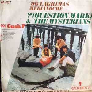 ? (Question Mark) & The Mysterians - 96 Lagrimas / Medianoche download free