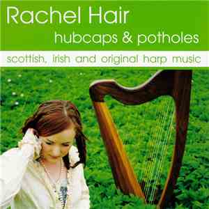 Rachel Hair - Hubcaps & Potholes download free
