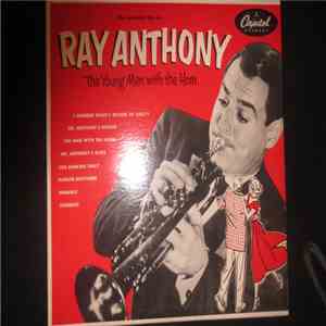 Ray Anthony & His Orchestra - The Young Man With The Horn download free