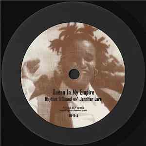 Rhythm & Sound w/ Jennifer Lara - Queen In My Empire download free