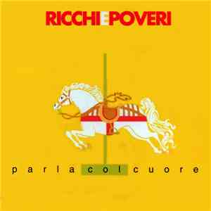 RicchiEPoveri - Parla Col Cuore download free