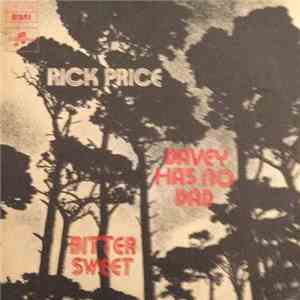 Rick Price  - Davey Has No Dad / Bitter Sweet download free
