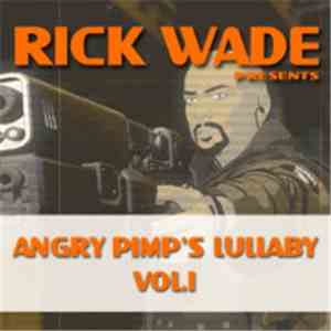Rick Wade - An Angry Pimp's Lullaby Vol. 1 download free