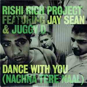 Rishi Rich Project Featuring Jay Sean & Juggy D - Dance With You (Nachna Tere Naal) download free