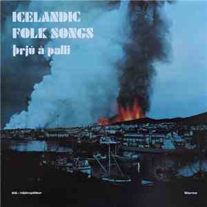 Þrjú Á Palli - Icelandic Folk Songs download free