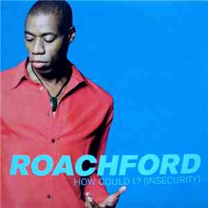 Roachford - How Could I? (Insecurity) download free