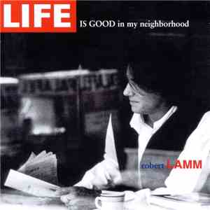 Robert Lamm - Life Is Good In My Neighborhood download free