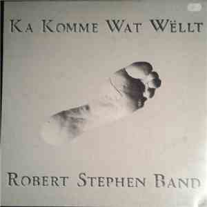 Robert Stephen Band - Ka Komme Wat Wëllt download free