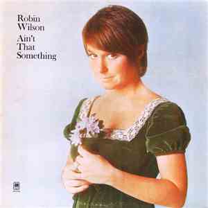 Robin Wilson - Ain't That Something download free