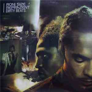 Roni Size / Reprazent - Dirty Beats download free