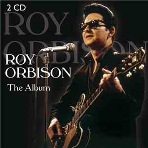 Roy Orbison - Roy Orbison The Album download free