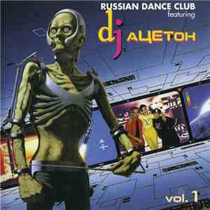 Russian Dance Club Featuring DJ Ацетон - Vol. 1 download free