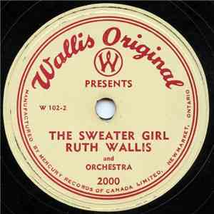 Ruth Wallis And Orchestra - The Sweater Girl / The Admiral's Daughter download free