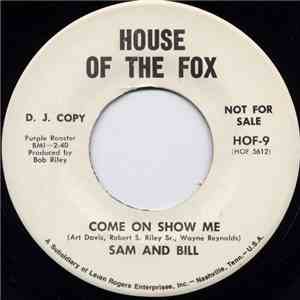 Sam And Bill - Come On Show Me download free