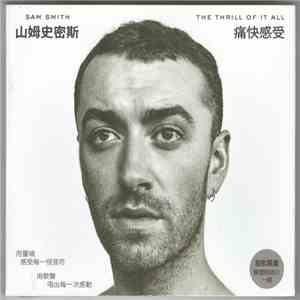 Sam Smith  = 山姆史密斯 - The Thrill Of It All = 痛快感受 [特別加值版] download free