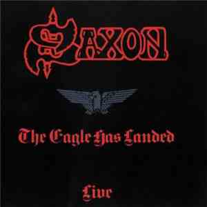 Saxon - The Eagle Has Landed (Live) download free