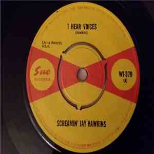 Screamin' Jay Hawkins - I Hear Voices / Just Don't Care download free