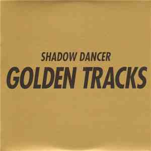 Shadow Dancer - Golden Tracks download free