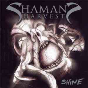 Shaman's Harvest - Shine download free