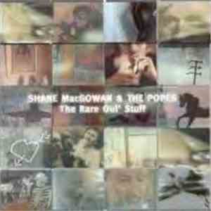 Shane MacGowan And The Popes - The Rare Oul' Stuff download free