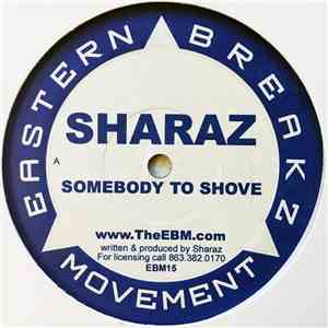 Sharaz / DJ Self - Somebody To Shove / Mixin Records download free